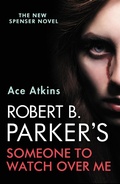 Cover: Robert B. Parker's Someone to Watch Over Me - No Exit Press