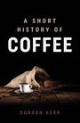 Cover: A Short History of Coffee - Oldcastle Books Ltd