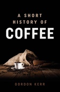 Cover: A Short History of Coffee - Oldcastle Books Ltd