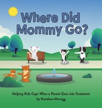 Abbildung von: Where Did Mommy Go? - Amaranth Press