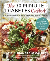 Abbildung von: The 30 Minute Diabetes Cookbook - Kyle Books
