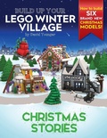 Cover: Build Up Your LEGO Winter Village - Inklingbricks