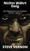 Cover: Nichts W&auml;hrt Ewig (Die Abenteuer von Captain Nichts) - Die Abenteuer von Captain Nichts