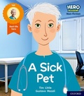 Cover: Hero Academy Non-fiction: Oxford Level 1+, Pink Book Band: A Sick Pet - Oxford University Press