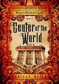 Cover: Center of the World (A series of short gaslamp steampunk adventures books exploring a magic future world, #3) - Leeland Artra Author