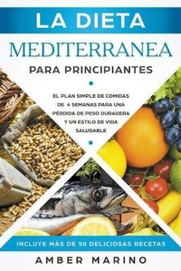 Abbildung von: La Dieta Mediterranea para Principiantes - Amber Marino