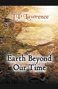 Cover: Earth Beyond Our Time - J P Lawrence