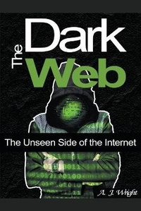 Abbildung von: The Dark Web - A.J. Wright