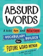 Cover: Absurd Words - Sourcebooks Explore