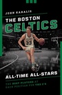 Cover: The Boston Celtics All-Time All-Stars - The Lyons Press