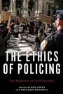 Cover: The Ethics of Policing - New York University Press