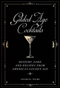 Cover: Gilded Age Cocktails - New York University Press