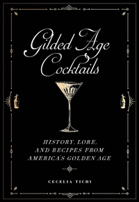 Abbildung von: Gilded Age Cocktails - New York University Press