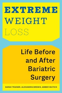 Enlarge image Cover: Extreme Weight Loss - New York University Press