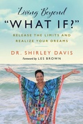 Cover: Living Beyond What If? - Berrett-Koehler Publishers