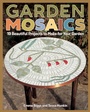 Cover: Garden Mosaics - Fox Chapel Publishing