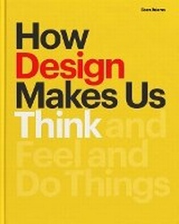 Abbildung von: How Design Makes Us Think Hc - Princeton Architectural Press