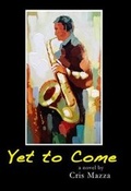 Cover: Yet to Come - Blazevox Books
