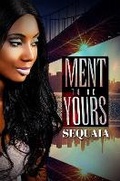 Cover: Meant to be Yours - Urban Books