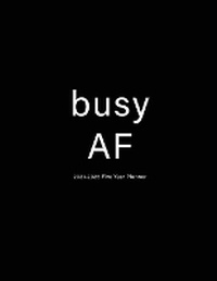 Abbildung von: Busy AF - C.H. Press