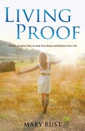 Cover: Living Proof - Mary Rust, Inc.