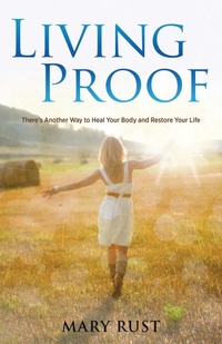 Enlarge image Cover: Living Proof - Mary Rust, Inc.