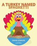 Cover: A Turkey Named Spaghetti - Waldorf Publishing