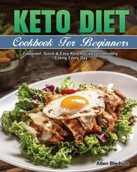 Abbildung von: Keto Diet Cookbook For Beginners - Allen Bledsoe