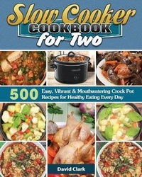 Abbildung von: Slow Cooker Cookbook for Two - David Clark
