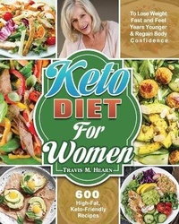 Abbildung von: Keto Diet for Women - Travis M. Hearn
