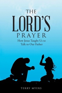 Enlarge image Cover: The Lord's Prayer - WestBow Press