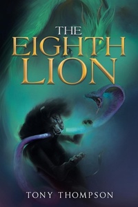 Enlarge image Cover: The Eighth Lion - iUniverse