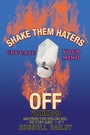 Cover: Shake Them Haters off Volume 20 - iUniverse