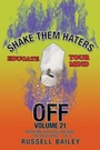 Cover: Shake Them Haters off Volume 21 - iUniverse