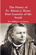 Cover: The Poetry of Fr. Abram J. Ryan - Lulu.com