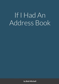 Enlarge image Cover: If I Had An Address Book - Lulu.com