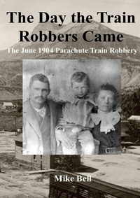 Enlarge image Cover: The Day The Train Robbers Came - Lulu.com