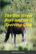 Cover: The Bay Street Boys and Girls Sporting Club - Lulu.com