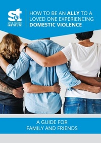 Enlarge image Cover: How to Be an Ally to a Loved One Experiencing Domestic Violence - Safe & Together Institute