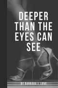 Cover: Deeper Than The Eyes Can See - Author Tamera Kelly