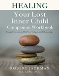 Cover: Healing Your Lost Inner Child Companion Workbook - Practical Wisdom Press