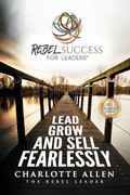 Cover: Rebel Success for Leaders - Cla Consulting LLC