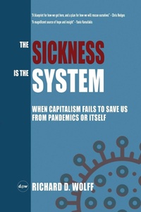 Enlarge image Cover: The Sickness is the System - Democracy at Work