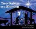 Cover: Two Babies in a Manger - Lentz Leadership Institute LLC