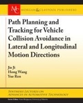 Cover: Path Planning and Tracking for Vehicle Collision Avoidance in Lateral and Longitudinal Motion Directions - Morgan & Claypool Publishers