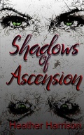 Cover: Shadows of Ascension - Foster Embry Publishing, LLC