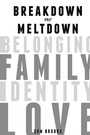 Cover: Breakdown the Meltdown - AUTHORHOUSE