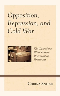 Enlarge image Cover: Opposition, Repression, and Cold War - Lexington Books