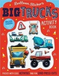 Cover: Balloon Stickers Big Trucks Activity Book - Make Believe Ideas
