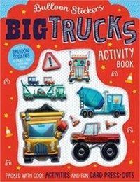 Enlarge image Cover: Balloon Stickers Big Trucks Activity Book - Make Believe Ideas